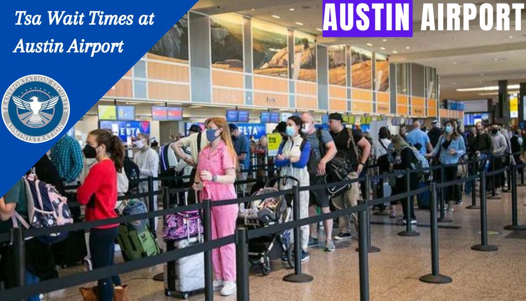 Tsa Wait Times at Austin Airport