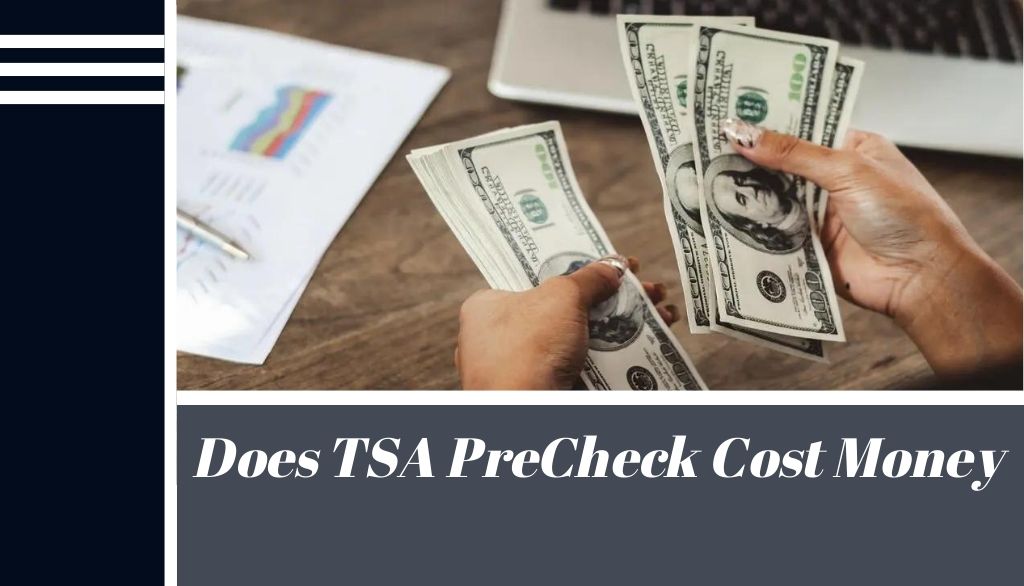 TSA PreCheck Cost Money
