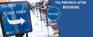 Can You Add TSA PreCheck After Booking?