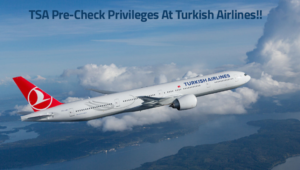 TSA Pre-Check Privileges At Turkish Airlines